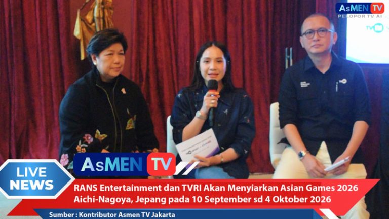 RANS Entertainment dan TVRI Resmi Berkolaborasi Siarkan Asian Games 2026 secara Gratis untuk Seluruh Masyarakat Indonesia – Jangan Sampai Terlewat
